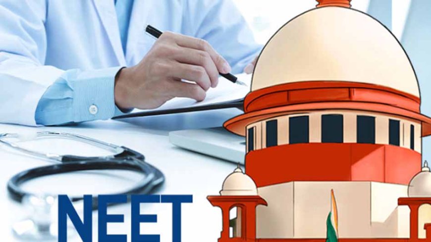 NEET पेपर लीक पर SC का फैसला- पटना और हजारीबाग तक ही सीमित था पेपरलीक का असर